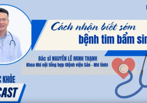 Cách nhận biết sớm bệnh tim bẩm sinh